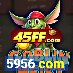 5956 com